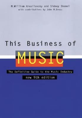 This Business of Music by M. William Krasilovsky and Sidney Shemel
